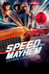 Speed and Mayhem Down Under